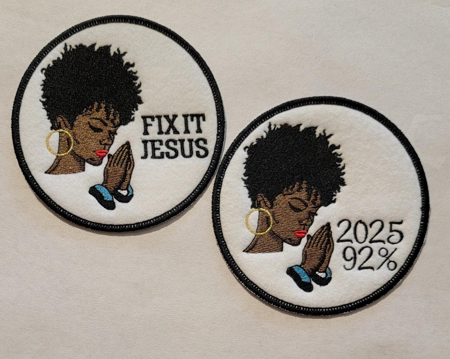 A Black Woman in prayer, Black Women Empowerment Patch, Cultural Wording, 92%, Fix it Jesus, 2025