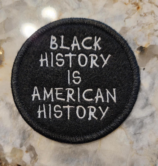 Black History Patch – “Black History Is American History” Embroidered Iron-On Patch (3.5")