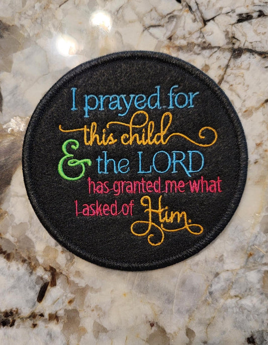 Christian Embroidered Patch – “I Prayed for This Child” Iron-On Bible Verse Patch (4.5")